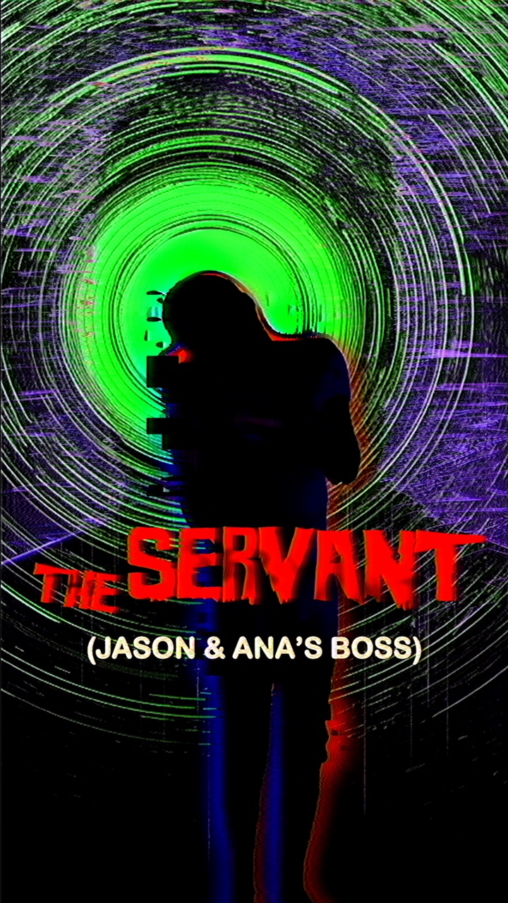 The Servant — Jason & Ana’s boss